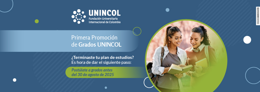 UNINCOL anuncia la convocatoria para la Primera Promoción de Graduación 